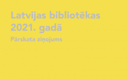 Sagatavots ziņojums par Latvijas bibliotēkām 2021. gadā 