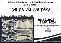 Jeļenas Koževņikovas un Sigijas Šķēles-Tomiņas grafiku izstāde “BALTS, VĒL BALTĀKS”